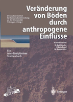 Veranderung Von Boden Durch Anthropogene Einflusse: Ein Interdisziplinares Studienbuch 3540615563 Book Cover