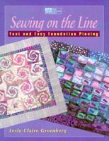 Sewing on the Line: Fast & Easy Foundation Piecing 1564770303 Book Cover