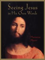 Seeing Jesus in His Own Words 0803727429 Book Cover