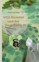 Willi Hummel und der Plastikmüll (German Edition) 3819227806 Book Cover