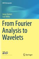 From Fourier Analysis to Wavelets 3319370227 Book Cover