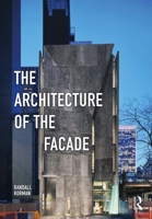 The Architecture of the Facade 113885171X Book Cover