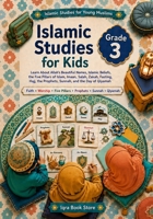 Islamic Studies for Kids: Grade 3 - Learn About Allah's Beautiful Names - Islamic Beliefs - the Five Pillars of Islam - Imaan - Salah - Zakah - ... Qiyamah (Islamic Studies for Young Muslims) 422580402X Book Cover
