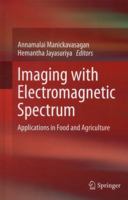 Imaging with Electromagnetic Spectrum: Applications in Food and Agriculture 3642548873 Book Cover