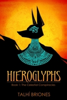 Hieroglyphs: The Celestial Conspiracies B0882P9ZFT Book Cover