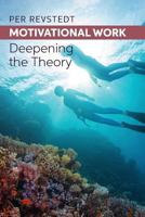 Motivational Work: Deepening the Theory 150094923X Book Cover