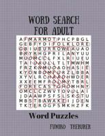 Word Search for Adult 50 Word Puzzles Book : Word Search for Adult 50 Puzzles Book 1547130482 Book Cover