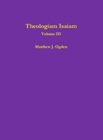 Theologiam Isaiam (Volume III) 1105507610 Book Cover