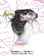 Writing for My Sanity: Emotions Purged by the Pen 1545498687 Book Cover