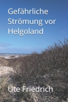 Gefährliche Strömung vor Helgoland B08Y55DZ37 Book Cover