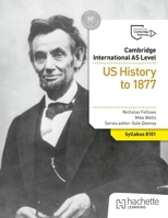 Cambridge International as Level History: Us History to 1877 1036008983 Book Cover