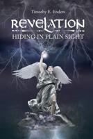 Revelation: Hiding in Plain Sight 1640039988 Book Cover