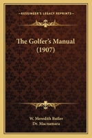 The Golfer's Manual 0548893764 Book Cover