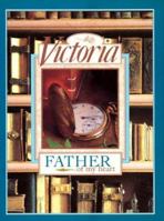 Victoria: Father of My Heart 0688144721 Book Cover