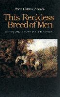 This Reckless Breed of Men: The Trappers and Fur Traders of the Southwest 0803263546 Book Cover