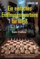 Einfaches Eroeffnungsrepertoire Fuer Weiss (German Edition) 1911465058 Book Cover