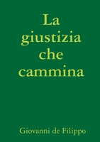 La giustizia che cammina 1470900491 Book Cover