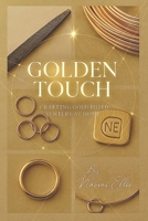 Golden Touch: Crafting Gold-Filled Jewelry at Home B0FH97P85R Book Cover