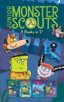 Junior Monster Scouts 4 Books in 1!: The Monster Squad; Crash! Bang! Boo!; It's Raining Bats and Frogs!; Monster of Disguise 1665907576 Book Cover