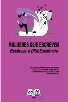 Mulheres Que Escrevem: Essência E (re)existência (Portuguese Edition) 6599835546 Book Cover