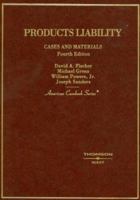 Products Liability, Cases and Materials 0314035117 Book Cover
