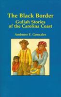 The Black Border: Gullah Stories of the Carolina Coast 1565544447 Book Cover
