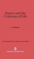 Poetry and the Criticism of Life 0674281063 Book Cover