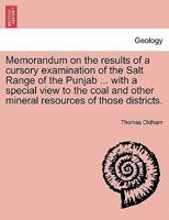 Memorandum on the results of a cursory examination of the Salt Range of the Punjab ... with a special view to the coal and other mineral resources of those districts. 1240921241 Book Cover