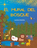 El mural del bosque: cuentos infantiles B0BS8SNJSG Book Cover