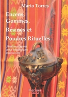 Encens, gommes, résines et poudres magiques: Utilisations magiques, vertus thérapeutiques et de bien-être (French Edition) 2960088972 Book Cover