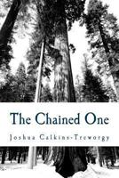 The Chained One 1494268809 Book Cover
