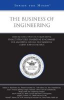 The Business of Engineering: Leading Executives on Formulating Project Strategies, Evaluating Benchmarks for Measuring Success, and Assessing Client Business ... Models 031497962X Book Cover