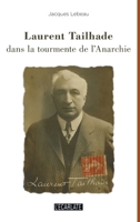 Laurent Tailhade dans la tourmente de l'Anarchie (L'Écarlate) (French Edition) 2336307235 Book Cover