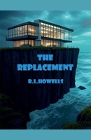 The Replacement B0FDDC8M5N Book Cover
