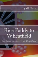 Rice Paddy to Wheatfield: Caodaism in America's Heartland 1478262931 Book Cover