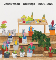 Jonas Wood: Drawings 1949172996 Book Cover