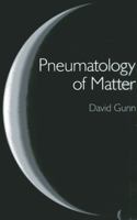 Pneumatology of Matter 1780991754 Book Cover
