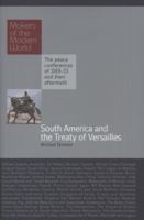 South America and the Treaty of Versailles 190659824X Book Cover