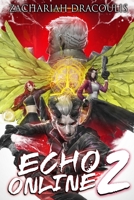 Echo Online 2: A GameLit Harem 1712083058 Book Cover