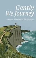 Gently We Journey 1972969161 Book Cover