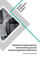 Optimale Einkommensumverteilung durch Arbeitsangebotsreaktionen (German Edition) 3346153983 Book Cover