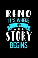 Reno It's Where My Story Begins: Reno Dot Grid 6x9 Dotted Bullet Journal and Notebook 120 Pages 1673524540 Book Cover