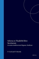 Selecta ex Thaâlebîi libro facetiarum: in usum studiosorum linguae Arabicae (Latin Edition) 900457011X Book Cover
