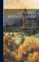 La Période Révolutionaire: Le Consulat-L'empire - La Réstauration Dans Les Hautes-Alpes 1021113255 Book Cover