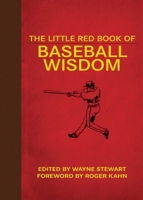 The Little Red Book of Baseball Wisdom 1616087188 Book Cover