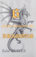 6 petites histoires de DRAGONS (French Edition) B0DYSR7YBZ Book Cover