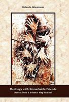 Meetings with Remarkable Friends: Notes from a Fourth Way School 0983525307 Book Cover