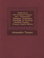 Guide De La Conversation Fraçais-turc... 1021833797 Book Cover