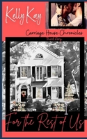 For The Rest of Us: Third Story (Carriage House Chronicles) B0CPJN5CCJ Book Cover