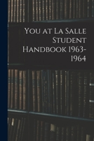 You at La Salle Student Handbook 1963-1964 1014109647 Book Cover